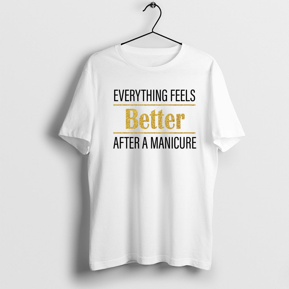 Evereything Feels T-Shirt, Nail Boss Tee, Sleep Lover Shirt, Eat Love, Funny Nails Shirts