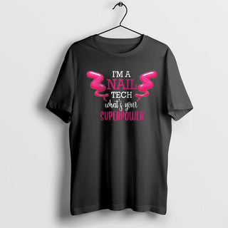 I'm a Nail Tech T-Shirt, What's Your Superpower? Nail Technician Gift, Funny Question of Nail Salon Shirt