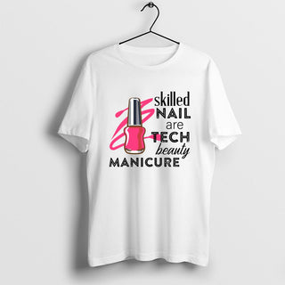 Skilled Nail Are Tech Beauty Manicure T-Shirt, Nail Tech Shirt, Nail Technician Gift, Cosmetologist