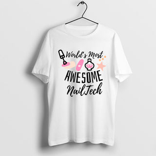 World's Most Awesome Nail Tech T-Shirt, Nail Artist Shirt, Nail Tech T-Shirt, Nail Technician Gift
