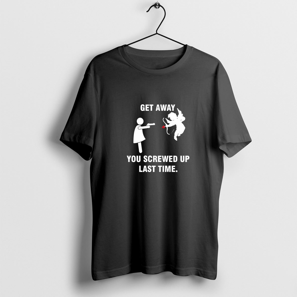 Get Away You Screwed up Last Time T-Shirt, Stay Away Shirt, Anti Valentines Day, Funny Valentine's Day Gift