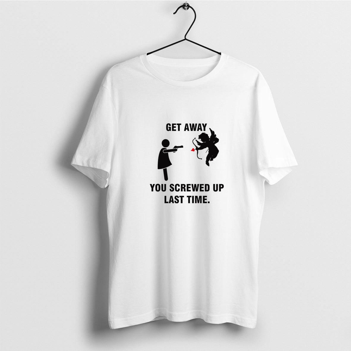 Get Away You Screwed up Last Time T-Shirt, Stay Away Shirt, Anti Valentines Day, Funny Valentine's Day Gift